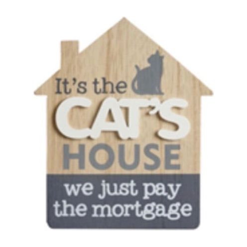 'Its the Cats House' Wooden Sign